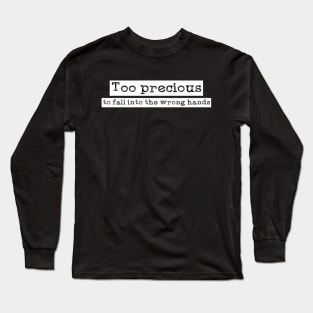 Too Precious Long Sleeve T-Shirt